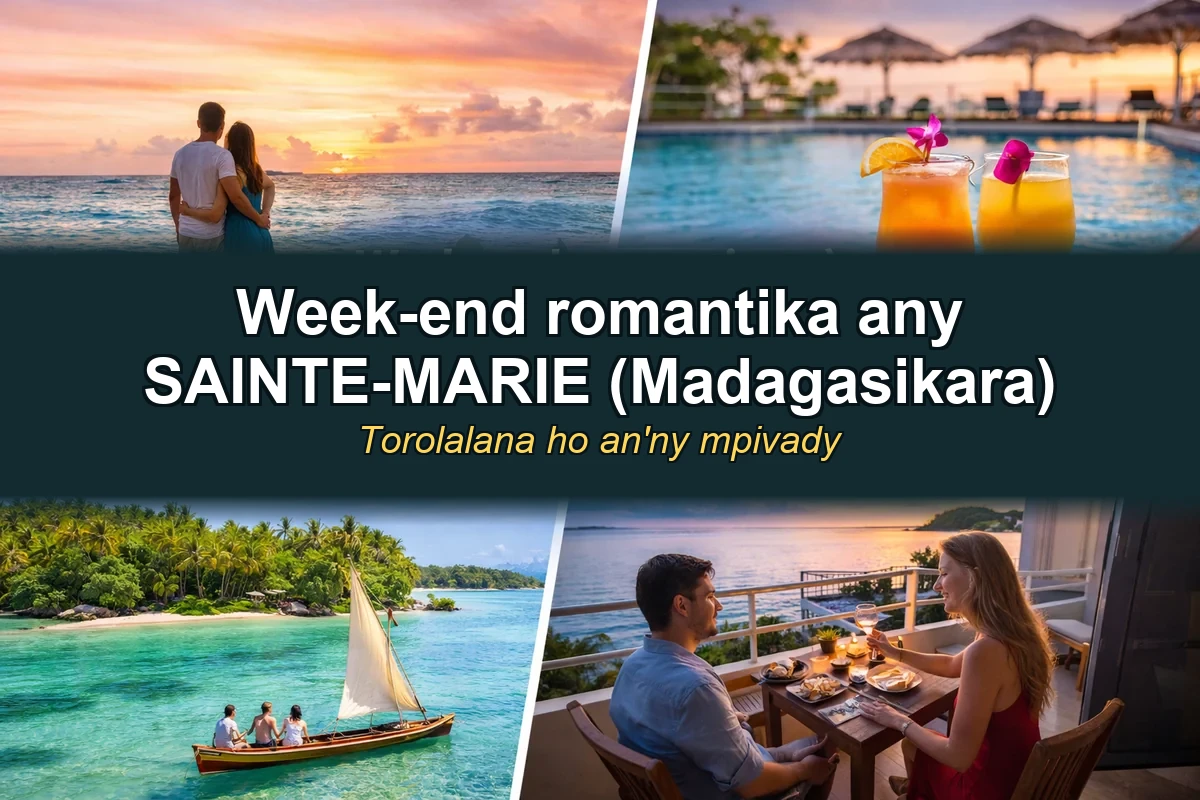 Week-end romantika any Sainte-Marie Madagasikara